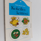 Birgitta Bäckegård-Lomakka : Kokeillen keittiössä : ruoan... - pikkukuva 1