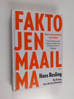 Hans Rosling ym. : Faktojen maailma : asiat ovat paremmin...