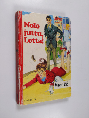 Merri Vik : Nolo juttu, Lotta!
