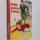 Merri Vik : Nolo juttu, Lotta! - pikkukuva 1