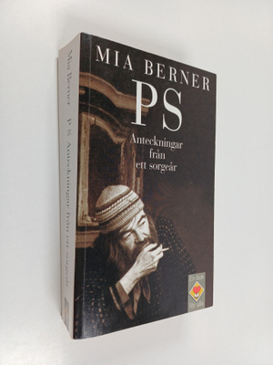 Mia Berner : PS : anteckningar från ett sorgeår