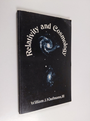 William J. III Kaufmann : Relativity and Cosmology