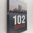 Jim Dwyer : 102 minuuttia : New Yorkin kaksoistornien koh... - pikkukuva 1