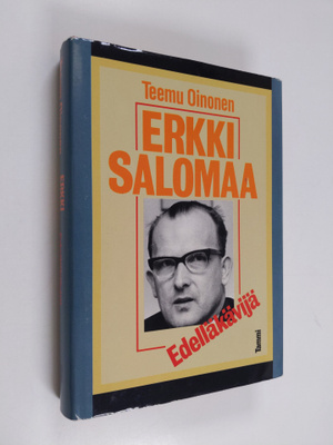Teemu Oinonen : Erkki Salomaa : edelläkävijä