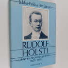 Jukka-Pekka Pietiäinen : Rudolf Holsti : Lehtimies, tiede... - pikkukuva 1