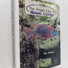 Mary E. Sweeney : The Proper Care of Malawi Cichlids - pikkukuva 1