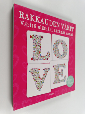 Suzy Taylor : Rakkauden värit : Väritä elämäsi tärkeät sanat