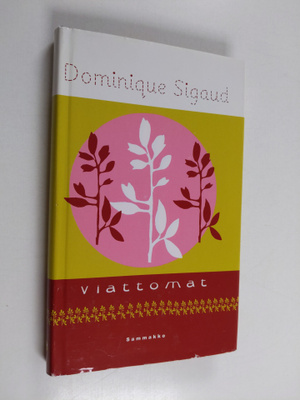 Dominique Sigaud : Viattomat