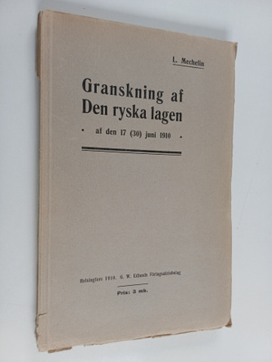 L. Mechelin : Granskning af den ryska lagen af den 17(30)...