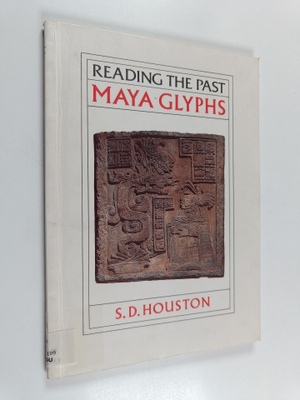 S. D. Houston : Maya glyphs