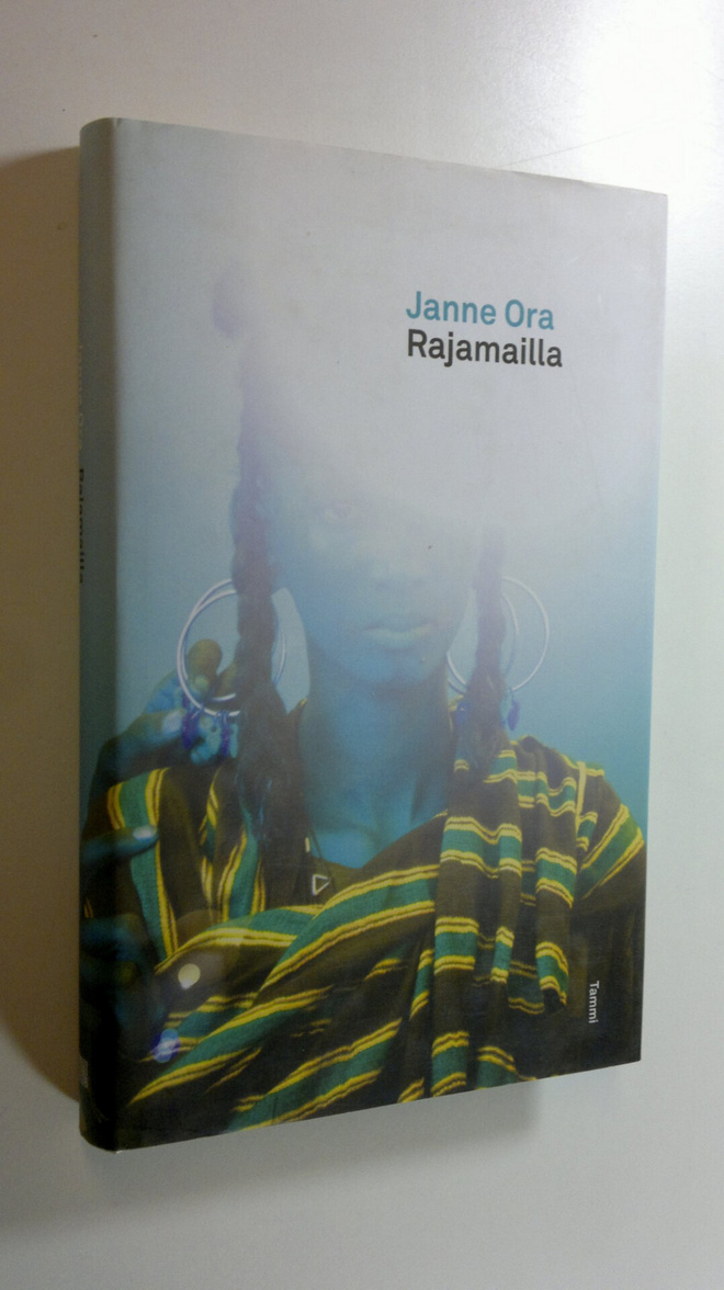 Janne Ora : Rajamailla