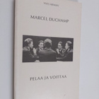 Yves Arman : Marcel Duchamp pelaa ja voittaa - pikkukuva 1