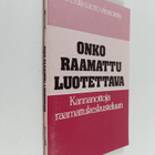 Kai Antturi : Onko Raamattu luotettava? : Kannanottoja ra... - pikkukuva 1