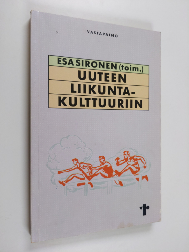 Esa Sironen : Uuteen liikuntakulttuuriin