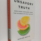 Marion Nestle : Unsavory Truth - How Food Companies Skew ... - pikkukuva 1