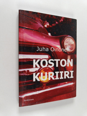 Juha Oinonen : Koston kuriiri (signeerattu, tekijän omiste)