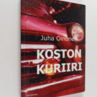 Juha Oinonen : Koston kuriiri (signeerattu, tekijän omiste) - pikkukuva 1