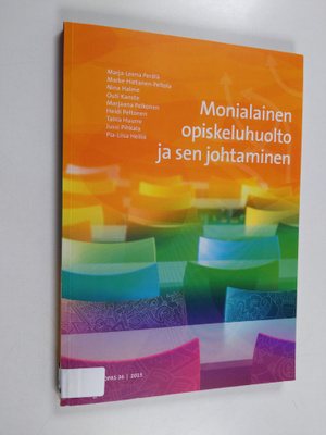 Monialainen opiskeluhuolto ja sen johtaminen