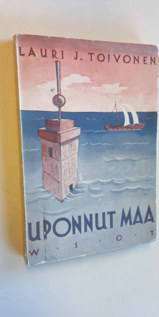 Lauri J. Toivonen : Uponnut maa : historiallinen romaani ...
