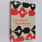 Journalismi murroksessa - pikkukuva 1