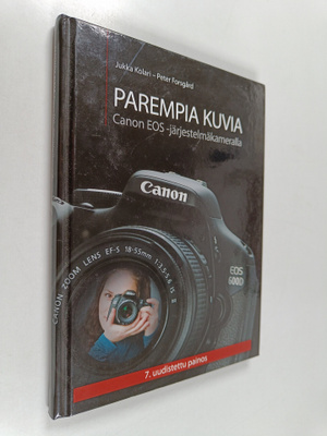 Jukka Kolari : Parempia kuvia : Canon EOS-järjestelmäkame...