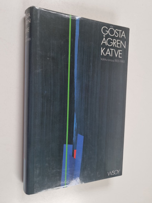 Gösta Ågren : Katve : valittu runous 1955-1985