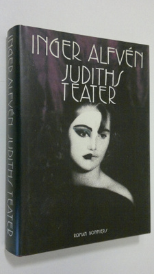 Inger Alfven : Judiths teater