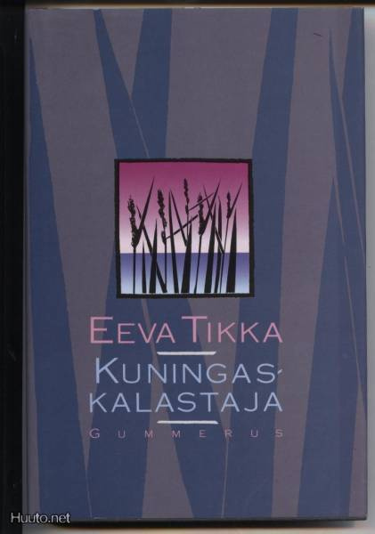 Eeva Tikka: Kuningaskalastaja Novelleja sid.kp 1990