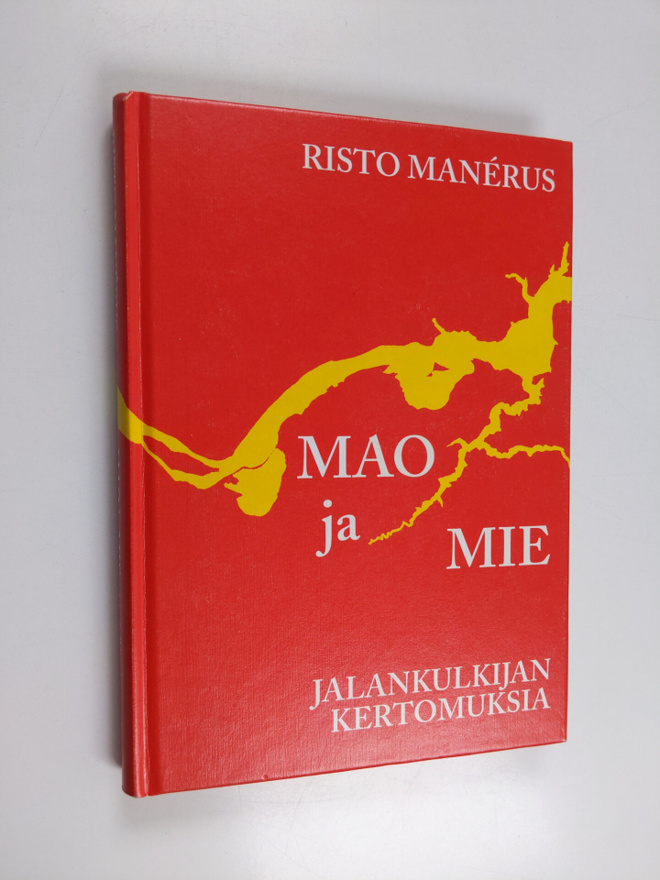 Risto Manerus : Mao ja mie : jalankulkijan kertomuksia (s...