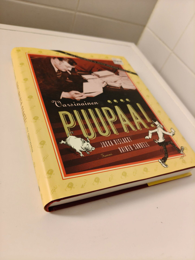 Jukka Rislakki - Rainer Sandell: Varsinainen Puupää!