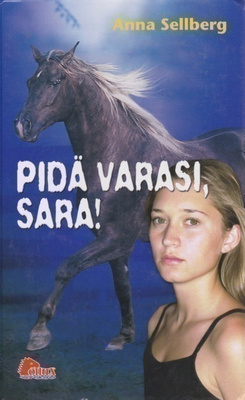 Anna Sellberg: Pidä varasi, Sara!