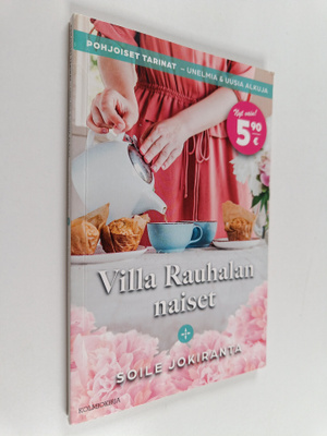 Soile Jokiranta : Villa Rauhalan naiset