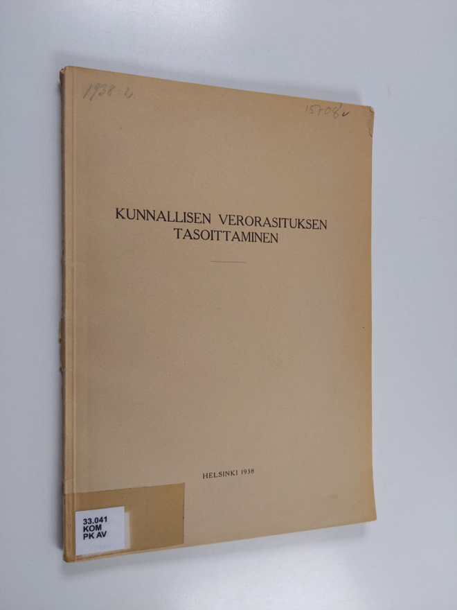 Komiteain mietintöjä 1938 : Kunnallisen verorasituksen ta...