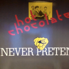 HOT CHOCOLATE :: NEVER PRETEND :: VINYYLI.  MAXI  12"   1988 - pikkukuva 1