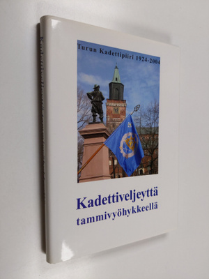 Kadettiveljeyttä tammivyöhykkeellä : Turun kadettipiiri 8...