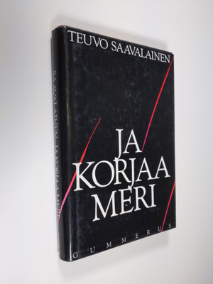 Teuvo Saavalainen : Ja korjaa meri