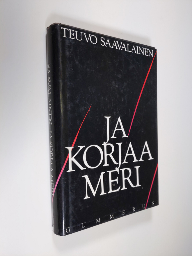Teuvo Saavalainen : Ja korjaa meri