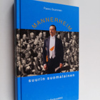 Paavo Suoninen : Mannerheim : suurin suomalainen (signeer... - pikkukuva 1