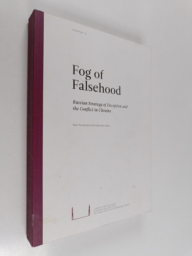 Fog of falsehood : Russian strategy of deception and the ...