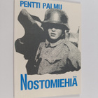 Pentti Palmu : Nostomiehiä (signeerattu, tekijän omiste) - pikkukuva 1