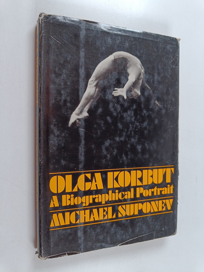 Michael Suponev : Olga Korbut - A Biographical Portrait