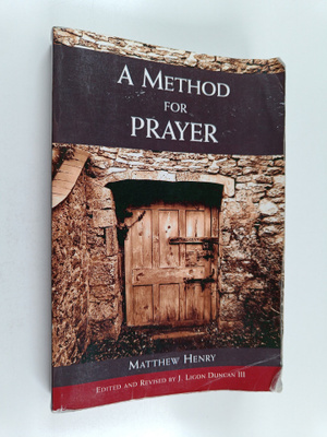 Matthew Henry : A Method for Prayer