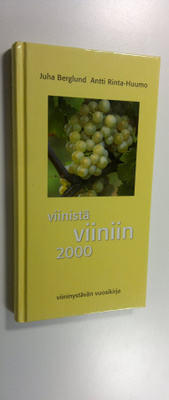 Viinistä viiniin : viininystävän vuosikirja