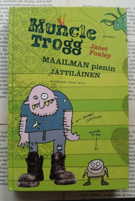 Janet Foxley - Muncle Trogg: maailman pienin jättiläinen