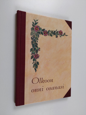 Pirjo-Liisa (toim.) Vilenius : Olkoon onni osanasi