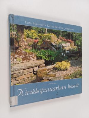 Lena Månsson : Kivikkopuutarhan kasvit