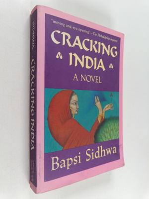 Bapsi Sidhwa : Cracking India : A Novel