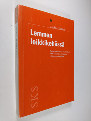 Markku Soikkeli : Lemmen leikkikehässä : rakkausdiskurssi...
