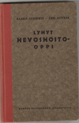 Kaarlo Gummerus - Axel Alfthan: Lyhyt hevoshoito-oppi