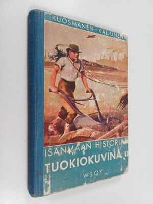 Aatto Kaljunen ym. : Isänmaan historiaa tuokiokuvina - Su...